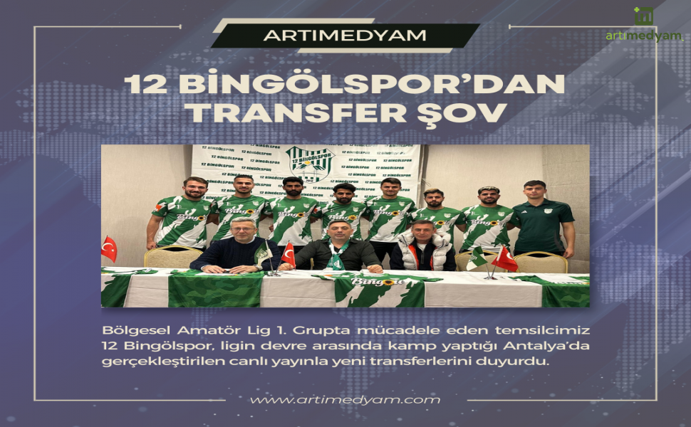 12 Bingölspor’dan Transfer Şov