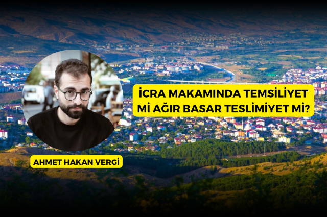 İcra makamında temsiliyet mi ağır basar teslimiyet mi?